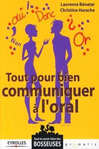 Tout pour bien communiquer à l'oral