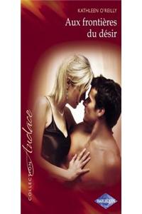 Aux Frontieres Du Desir (Harlequin Audace)
