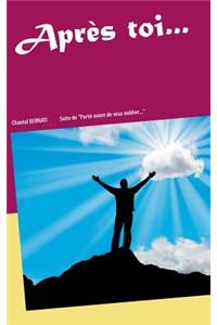 Apres Toi...