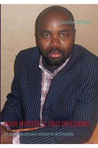 Pour monter, il faut descendre.