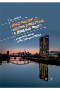 Macroprudential Banking Supervision & Monetary Policy