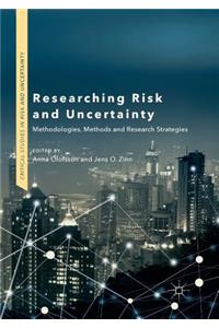 Researching Risk and Uncertainty