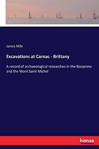 Excavations at Carnac - Brittany