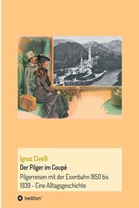 Der Pilger im Coupé