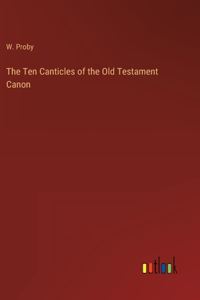 Ten Canticles of the Old Testament Canon