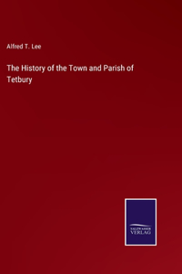 History of the Town and Parish of Tetbury