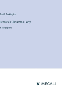 Beasley's Christmas Party: in large print