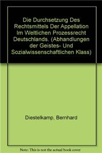 Die Durchsetzung Des Rechtsmittels Der Appellation Im Weltlichen Prozessrecht Deutschlands