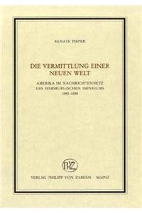 Die Vermittlung Einer Neuen Welt