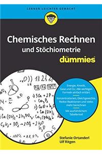 Chemisches Rechnen und Stochiometrie fur Dummies