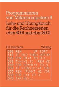 Lehr- Und Übungsbuch Für Die Rechnerserien Cbm 4001 Und Cbm 8001