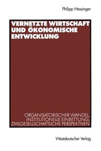 Vernetzte Wirtschaft und ökonomische Entwicklung