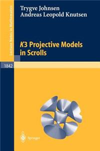K3 Projective Models in Scrolls