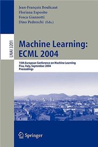 Machine Learning: Ecml 2004