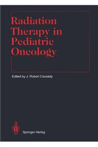 Radiation Therapy in Pediatric Oncology