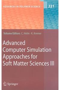 Advanced Computer Simulation Approaches for Soft Matter Sciences III