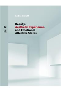 Beauty, Aesthetic Experience, and Emotional Affective States