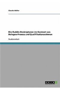 Dublin-Deskriptoren im Kontext von Bologna-Prozess und Qualifikationsrahmen