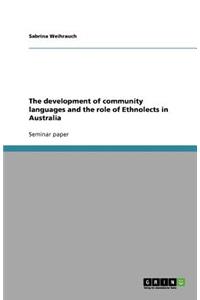 The development of community languages and the role of Ethnolects in Australia