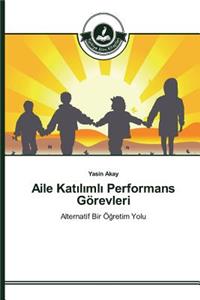 Aile Katılımlı Performans Görevleri