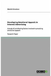 Developing Emotional Appeals in Internet Advertising