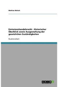 Emissionshandelsrecht - Historischer Überblick sowie Ausgestaltung der gesetzlichen Zuständigkeiten
