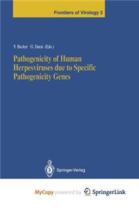 Pathogenicity of Human Herpesviruses Due to Specific Pathogenicity Genes