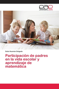 Participación de padres en la vida escolar y aprendizaje de matemática