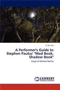 Performer's Guide to Stephen Paulus' 