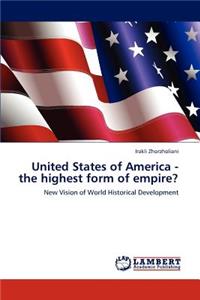 United States of America - the highest form of empire?