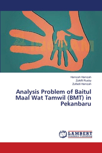 Analysis Problem of Baitul Maal Wat Tamwil (BMT) in Pekanbaru