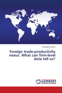 Foreign trade-productivity nexus. What can firm-level data tell us?