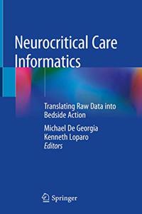 Neurocritical Care Informatics