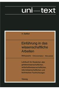 Einführung in Das Wissenschaftliche Arbeiten: Bibliographie -- Dokumentation -- Manuskript