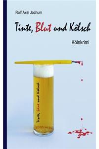 Tinte, Blut und Kölsch: Kölnkrimi