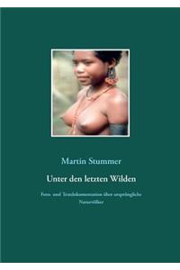 Unter den letzten Wilden