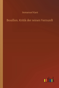 Bouillon. Kritik der reinen Vernunft