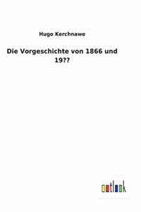 Vorgeschichte von 1866 und 19