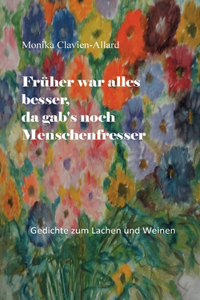 Früher war alles besser, da gab's noch Menschenfresser