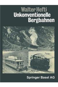 Unkonventionelle Bergbahnen