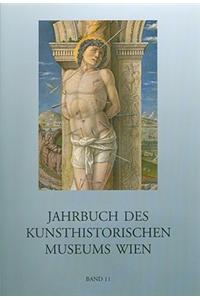 Jahrbuch Des Kunsthistorischen Museums Wien, Band 11: Die Neuesten Forschungsergebnisse Aus Dem Kunsthistorischen Museum Wien
