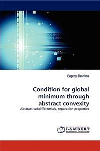 Condition for global minimum through abstract convexity