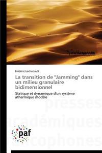 La Transition de "jamming" Dans Un Milieu Granulaire Bidimensionnel