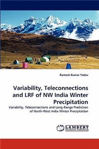 Variability, Teleconnections and Lrf of NW India Winter Precipitation