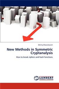 New Methods in Symmetric Cryptanalysis