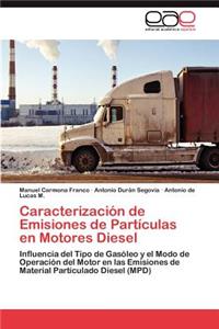 Caracterizacion de Emisiones de Particulas En Motores Diesel