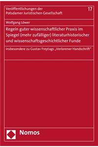 Regeln Guter Wissenschaftlicher Praxis Im Spiegel (Mehr Zufalliger) Literaturhistorischer Und Wissenschaftsgeschichtlicher Funde