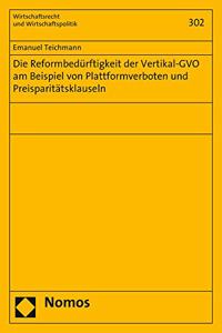 Die Reformbedurftigkeit Der Vertikal-Gvo Am Beispiel Von Plattformverboten Und Preisparitatsklauseln