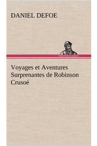 Voyages et Aventures Surprenantes de Robinson Crusoé