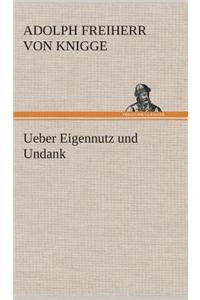 Ueber Eigennutz Und Undank
